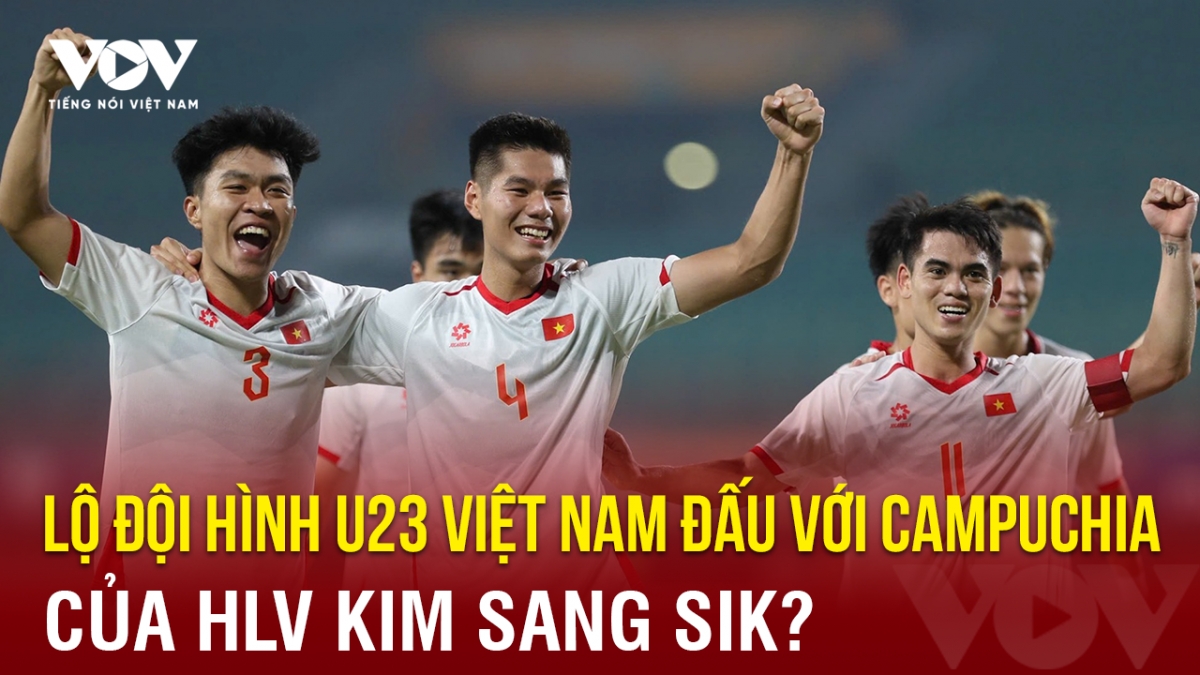 Tin bóng đá 22-7: Lộ đội hình U23 Việt Nam đấu với U23 Campuchia của HLV Kim Sang Sik?